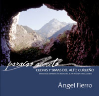 Portada del libro  “Paraíso secreto. Cuevas y simas del alto Curueño”  Ángel Fierro, 2008 